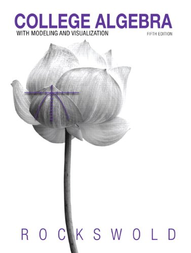 College Algebra with Modeling & Visualization plus NEW MyMathLab with Pearson eText -- Access Card Package (5th Edition) (Rockswold Series)