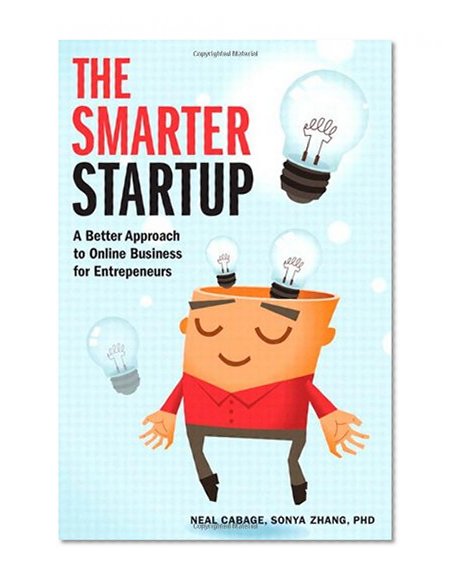 The Smarter Startup: A Better Approach to Online Business for Entrepreneurs (Voices That Matter)