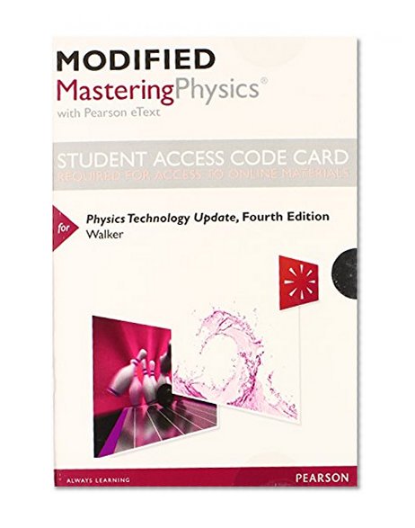 Modified MasteringPhysics with Pearson eText -- Standalone Access Card -- for Physics Technology Update (4th Edition)