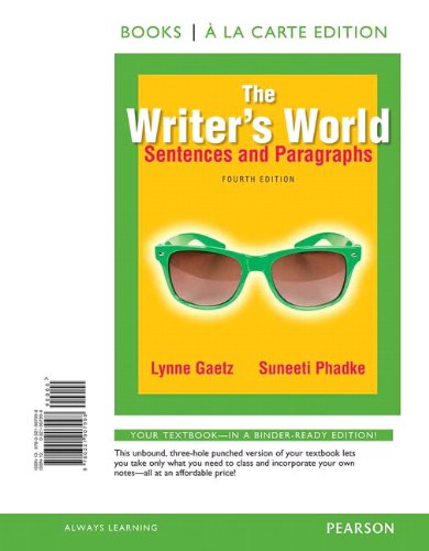 The Writer's World: Sentences and Paragraphs, Books a la Carte Edition (4th Edition)