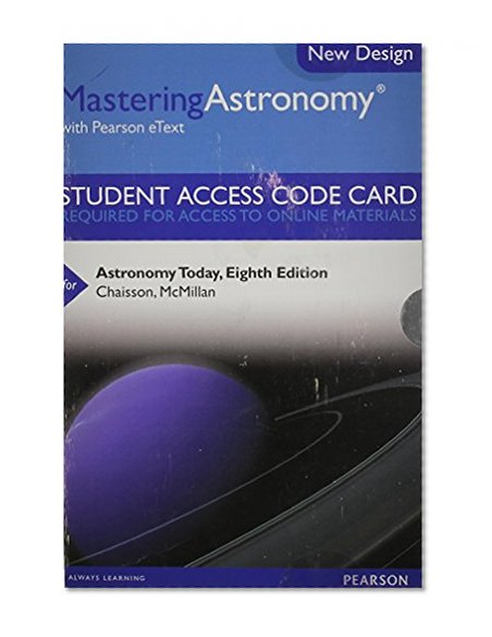 MasteringAstronomy with Pearson eText -- Standalone Access Card -- for Astronomy Today (8th Edition)