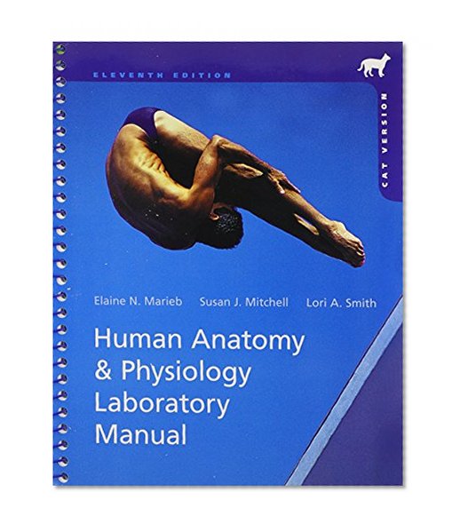 Human Anatomy & Physiology Laboratory Manual, Cat Version Plus MasteringA&P with eText Package, and PhysioEx 9.1 CD-ROM