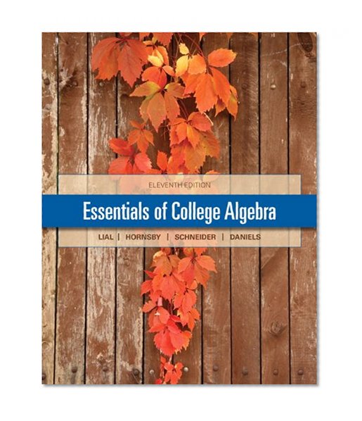Essentials of College Algebra with MyMathLab Pearson eText Access Card