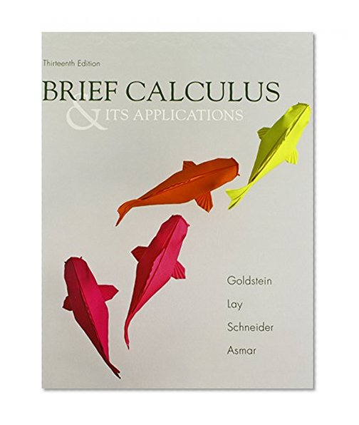 Brief Calculus & Its Applications Plus NEW MyMathLab with Pearson eText -- Access Card Package (13th Edition)