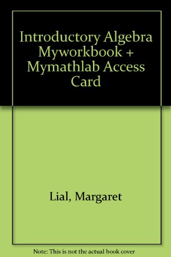 MyWorkBook for Introductory Algebra Plus NEW MyMathLab with Pearson eText -- Access Card Package (10th Edition)