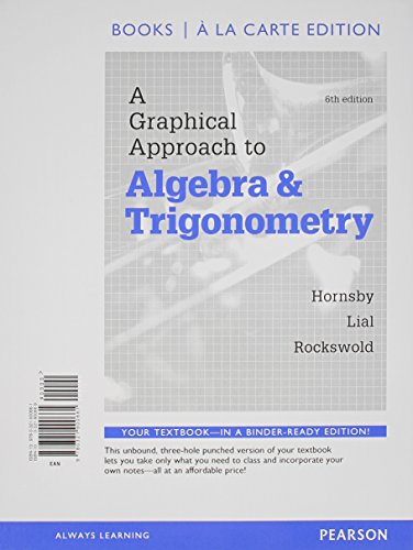 a Graphical Approach to Algebra and Trigonometry, Books a la Carte Edition Plus MyMathLab Student Access Card (6th Edition)