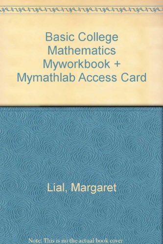 MyWorkBook for Basic College Mathematics Plus NEW MyMathLab with Pearson eText -- Access Card Package