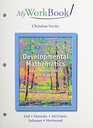 MyWorkBook for Developmental Mathematics Plus NEW MyLab Math with Pearson eText -- Access Card Package, Developmental Mathematics: Basic Mathematics and Algebra (3rd Edition)