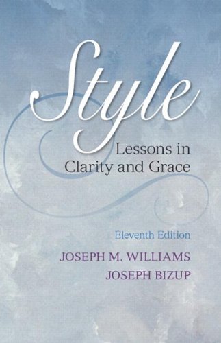 Style: Lessons in Clarity and Grace Plus NEW MyCompLab -- Access Card Package (11th Edition)