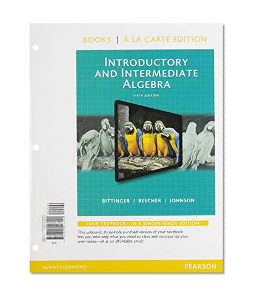 Introductory and Intermediate Algebra, Books a la Carte Edition (5th Edition)