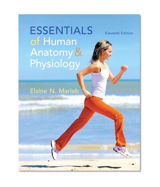 Essentials of Human Anatomy & Physiology Plus MasteringA&P with eText -- Access Card Package (11th Edition)