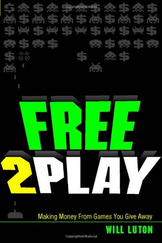 Free-to-Play: Making Money From Games You Give Away