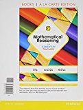 Mathematical Reasoning for Elementary Teachers, Books a la Carte Edition Plus MyMathLab -- Access Card Package (7th Edition)