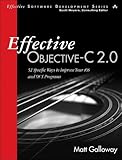 Effective Objective-C 2.0: 52 Specific Ways to Improve Your iOS and OS X Programs
