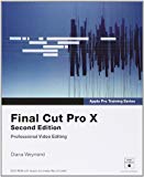 Apple Pro Training Series: Final Cut Pro X (2nd Edition)