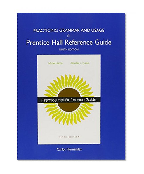 Practicing Grammar and Usagefor Prentice Hall Reference Guide
