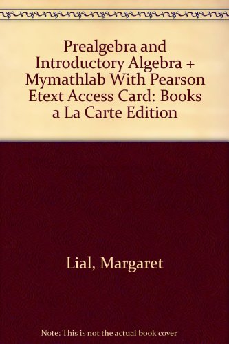 Prealgebra and Introductory Algebra, Books a la Carte Edition plus NEW MyMathLab with Pearson eText with Pearson eText -- Access Card Package (4th Edition)