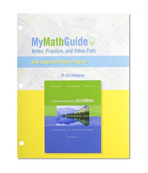 MyMathGuide for Intermediate Algebra: Concepts & Applications, Plus MyMathLab -- Access Card Package (9th Edition)