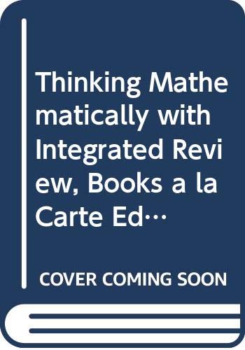 Thinking Mathematically with Integrated Review, Books a la Carte Editon plus NEW MyMathLab with Pearson eText -- Access Card Package (5th Edition)