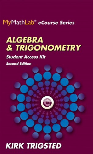 MyLab Math for Trigsted Algebra & Trigonometry -- Access Kit (2nd Edition) (Mymathlab Ecourse)