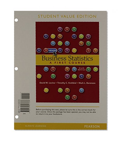 Business Statistics: A First Course, Student Value Edition plus MyStatLab plus Pearson eText -- Access Card Package (6th Edition)