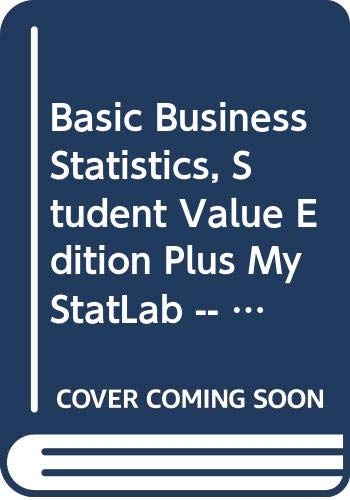 Basic Business Statistics, Student Value Edition Plus MyStatLab -- Access Card Package (12th Edition)