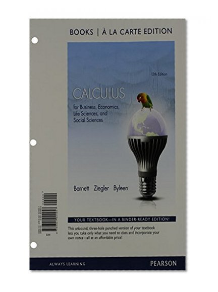 Calculus for Business, Economics, Life Sciences and Social Sciences Books  a la Carte Edition (13th Edition)