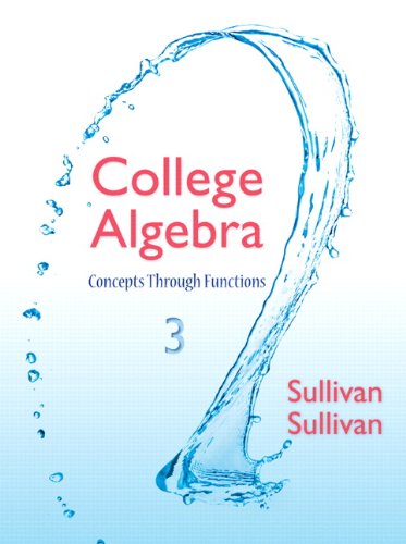College Algebra: Concepts Through Functions (3rd Edition)