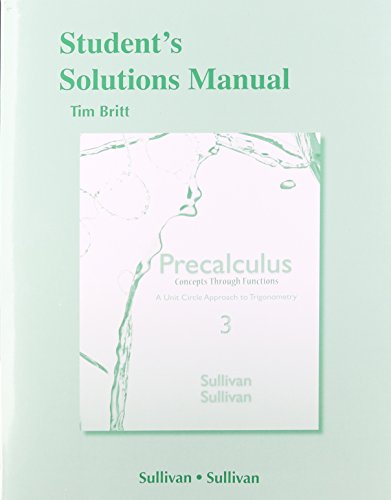 Student's Solutions Manual (Valuepack) for Precalculus Concepts through Functions: A Unit Circle Approach