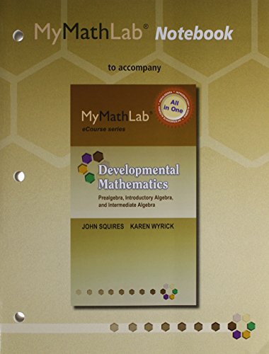 MyMathLab for Squires/Wyrick Developmental Math: Prealg, Intro & Intermediate Alg -Access Card- PLUS MyMathLab Notebook