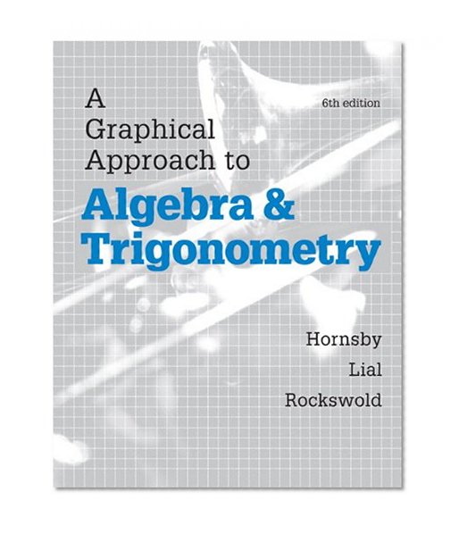A Graphical Approach to Algebra and Trigonometry (6th Edition)