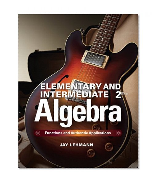 Elementary & Intermediate Algebra: Functions and Authentic Applications Plus MyMathLab -- Access Card Package (2nd Edition)