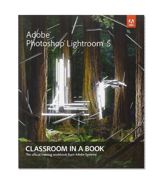 Adobe Photoshop Lightroom 5: Classroom in a Book