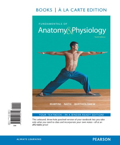 Fundamentals of Anatomy & Physiology, Books a la Carte Edition (10th Edition)