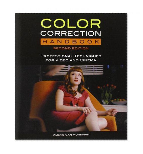 Book Cover Color Correction Handbook: Professional Techniques for Video and Cinema (2nd Edition) (Digital Video & Audio Editing Courses)