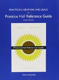 Practicing Grammar and Usagefor Prentice Hall Reference Guide