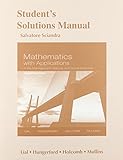 Student's Solutions Manual for Mathematics with Applications In the Management, Natural and Social Sciences