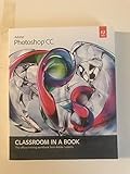 Adobe Photoshop CC Classroom in a Book