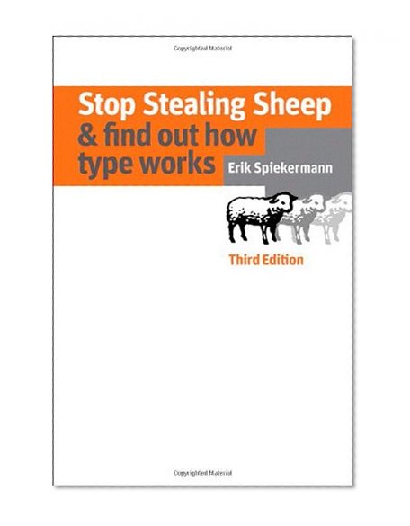 Stop Stealing Sheep & Find Out How Type Works, Third Edition (3rd Edition) (Graphic Design & Visual Communication Courses)