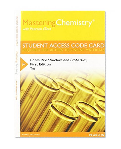 MasteringChemistry with Pearson eText -- Standalone Access Card -- for Chemistry: Structure and Properties