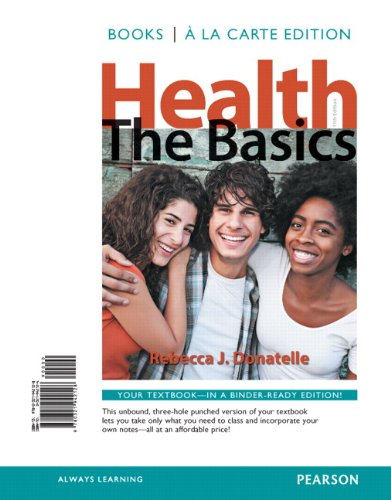 Health: The Basics, Books a la Carte Edition (11th Edition)