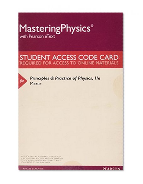 MasteringPhysics with Pearson eText -- Valuepack Access Card -- For Principles & Practice of Physics