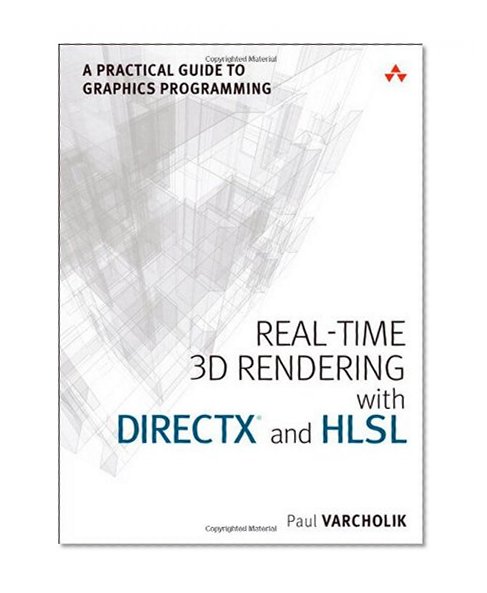 Real-Time 3D Rendering with DirectX and HLSL: A Practical Guide to Graphics Programming (Game Design)