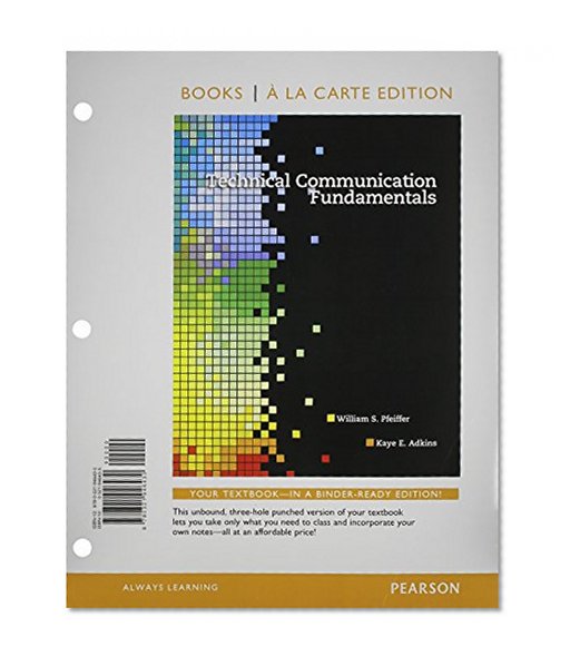 Technical Communication: A Practical Approach, Books a la Carte Plus NEW MyTechCommLab with Pearson eText (8th Edition)