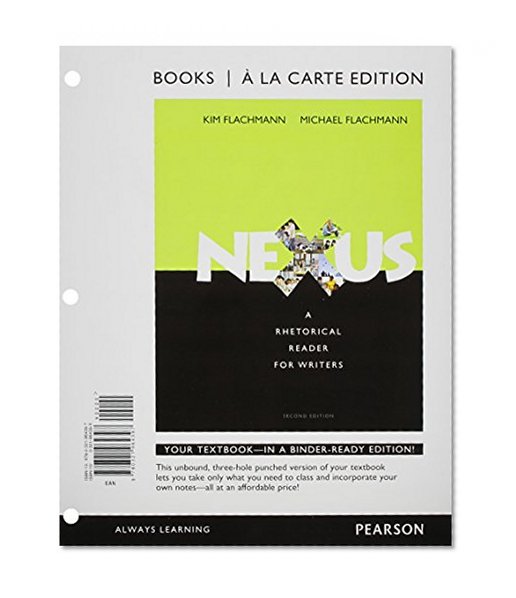 Nexus: A Rhetorical Reader for Writers, Books a la Carte Edition (2nd Edition)