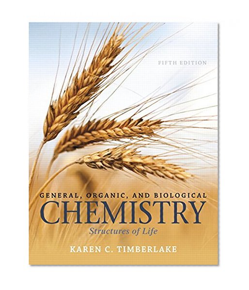 General, Organic, and Biological Chemistry: Structures of Life Plus MasteringChemistry with eText -- Access Card Package (5th Edition)