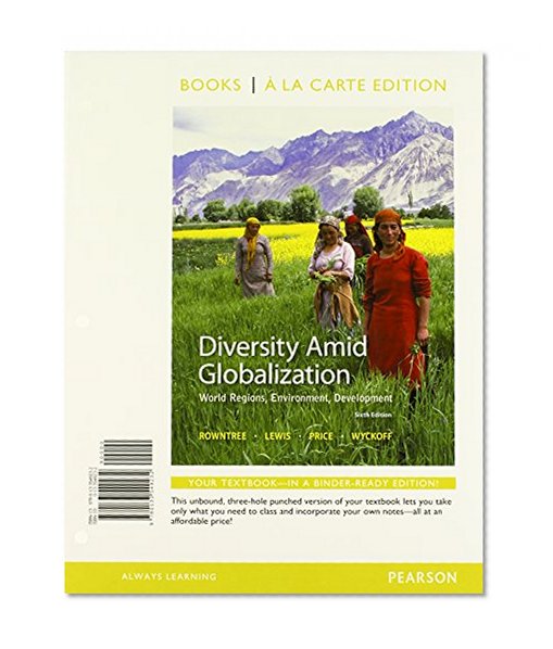 Diversity Amid Globalization: World Regions, Environment, Development, Books a la Carte Plus MasteringGeography with eText -- Access Card Package (6th Edition)