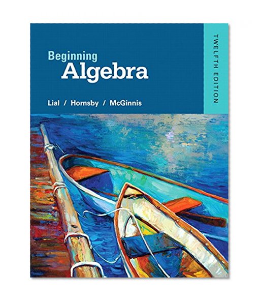 Beginning Algebra plus NEW MyMathLab with Pearson eText -- Access Card Package (12th Edition) (What's New in Developmental Math?)