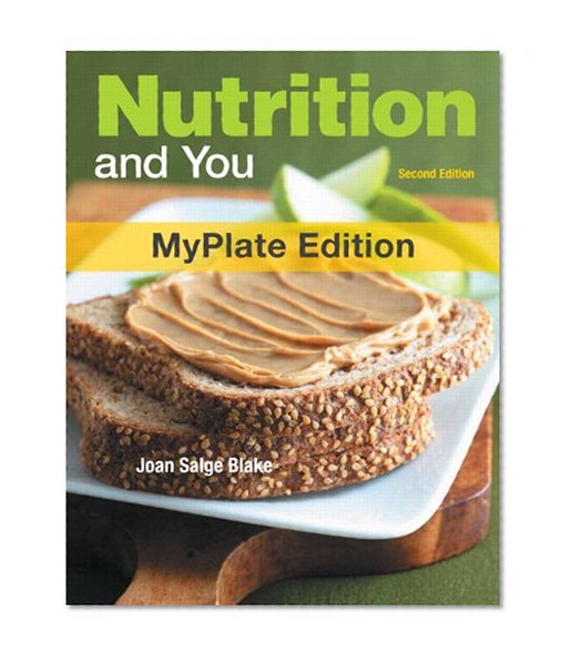 Nutrition and You, MyPlate Edition, with MyDietAnalysis with MasteringNutrition with eText -- Access Card Package (2nd Edition)