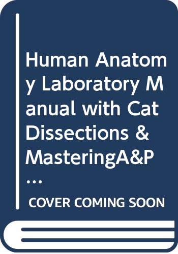Human Anatomy Laboratory Manual with Cat Dissections & MasteringA&P with Pearson eText -- Standalone Access Card  &  Brief Atlas of the Human Body, A Package (9th Edition)